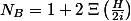 N_{B}=1+2\;\Xi\left(\frac{H}{2i}\right)